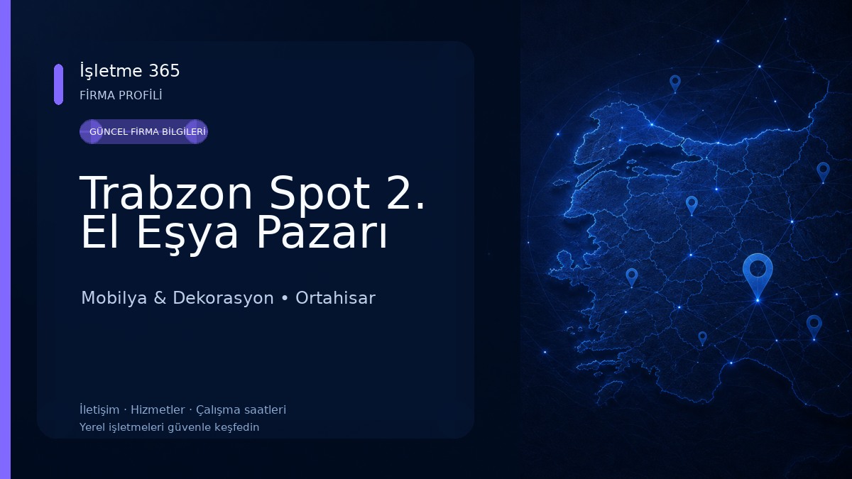 Trabzon Spot 2. El Eşya Pazarı Mobilya & Dekorasyon