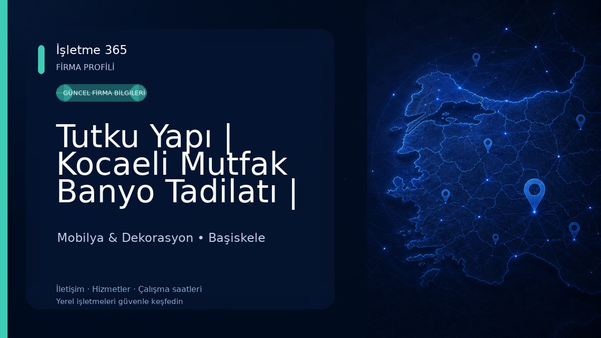 Tutku Yapı | Kocaeli Mutfak Banyo Tadilatı | İzmit Kartepe Başiskele Derince Tadilat