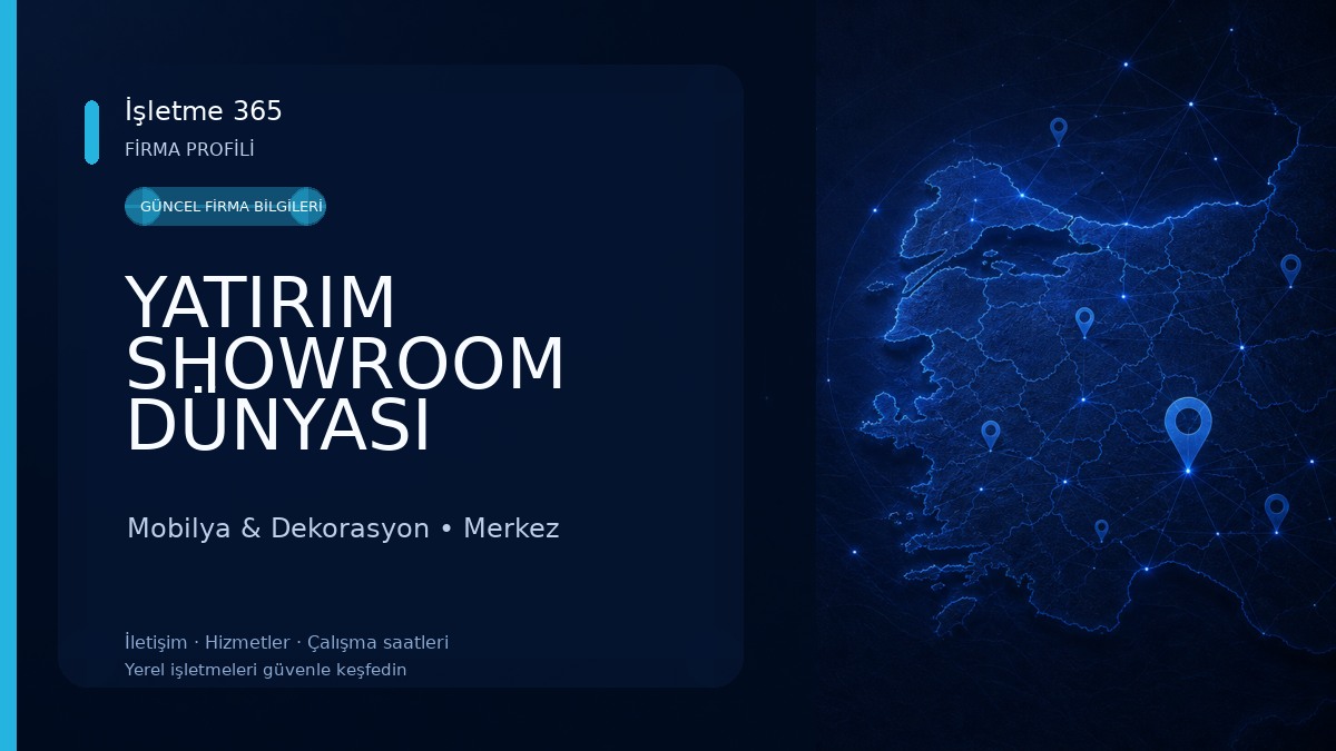 YATIRIM SHOWROOM DÜNYASI Mobilya & Dekorasyon