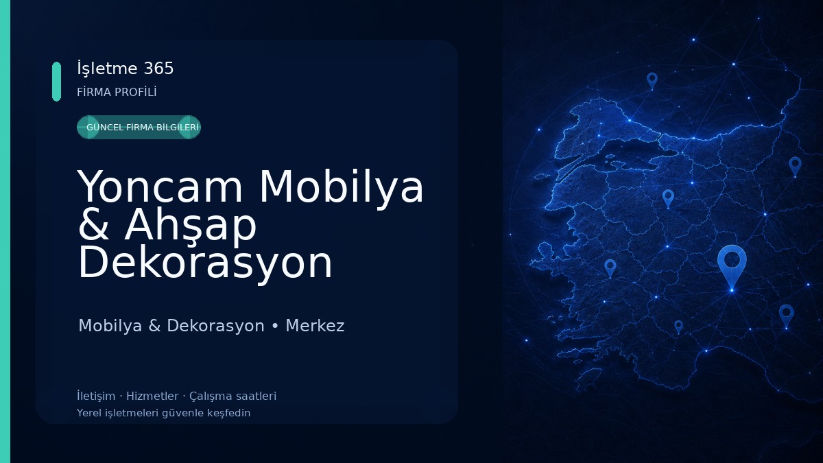 Yoncam Mobilya & Ahşap Dekorasyon Mobilya & Dekorasyon