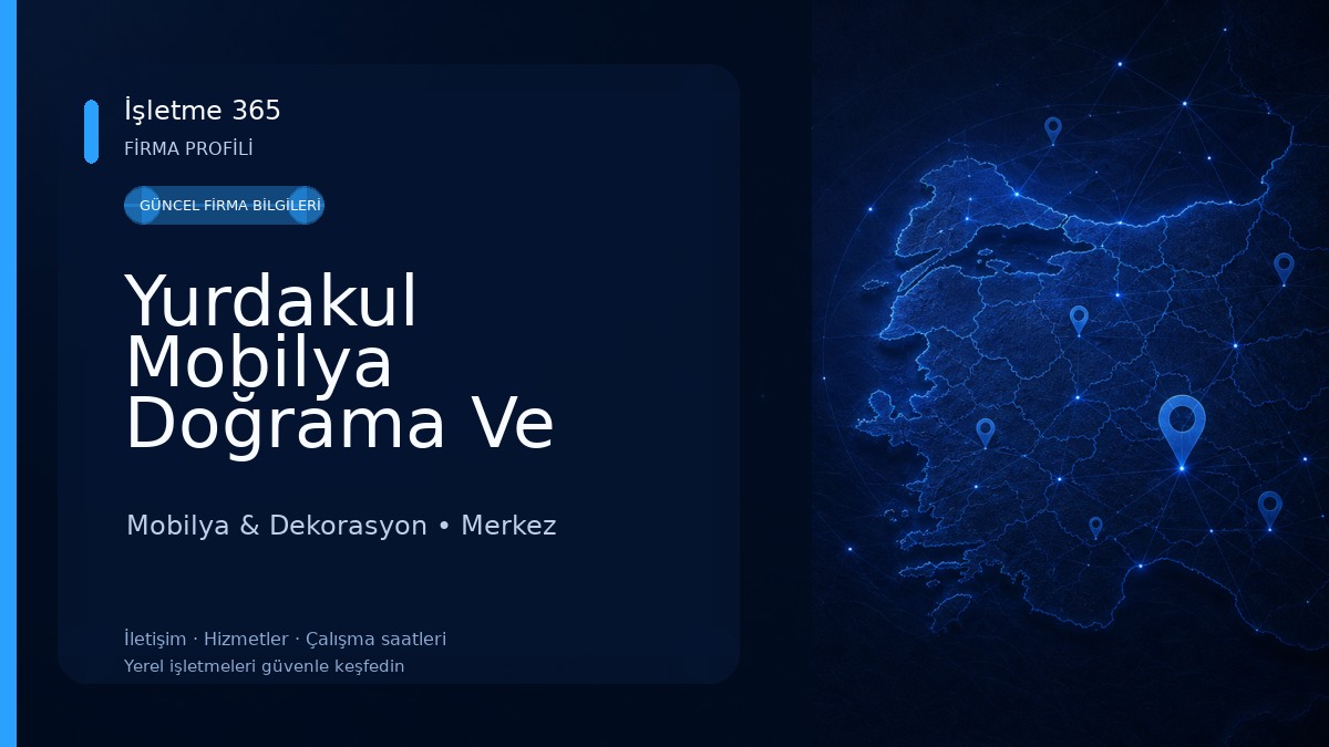 Yurdakul Mobilya Doğrama Ve Mobilya